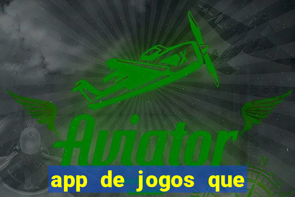 app de jogos que realmente pagam dinheiro