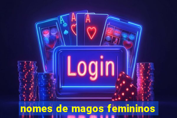 nomes de magos femininos