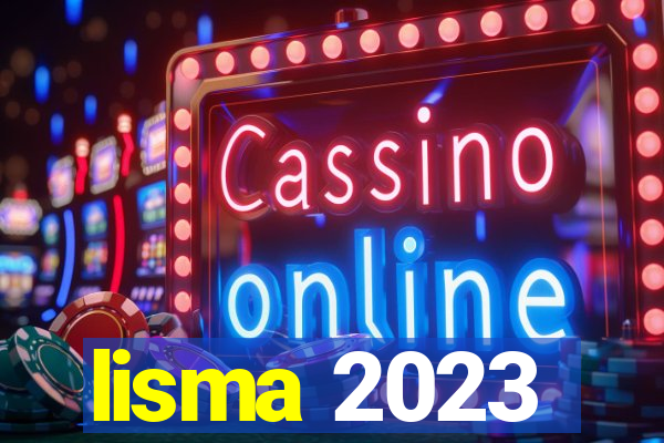 lisma 2023