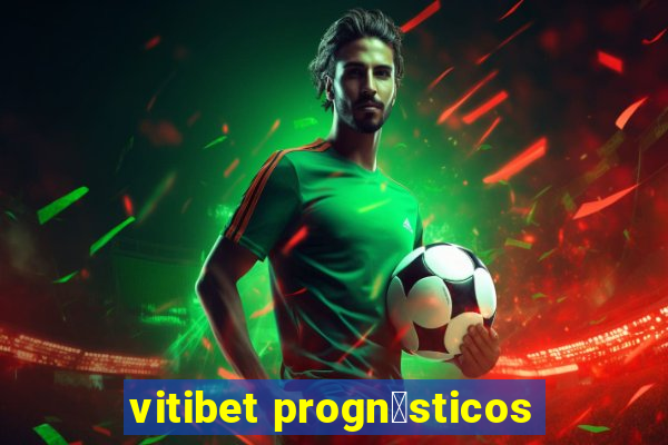 vitibet progn贸sticos