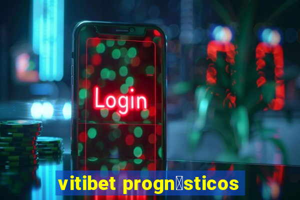 vitibet progn贸sticos