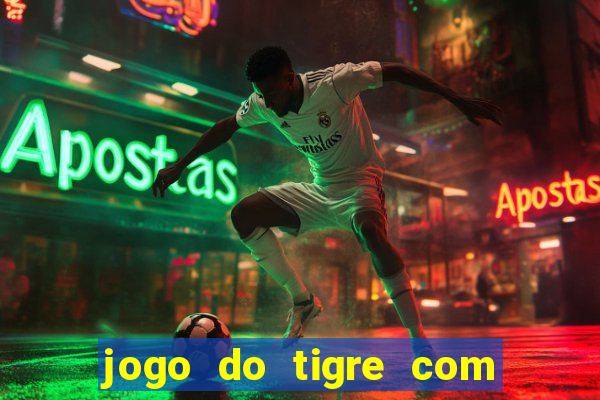 jogo do tigre com 10 reais