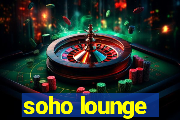 soho lounge