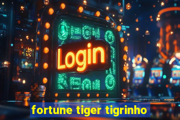 fortune tiger tigrinho