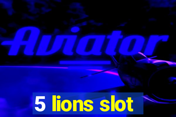 5 lions slot