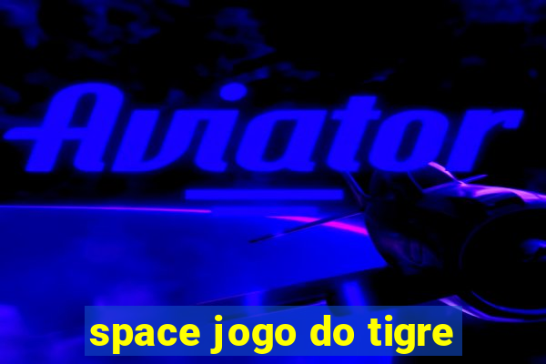 space jogo do tigre