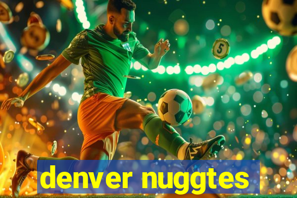 denver nuggtes