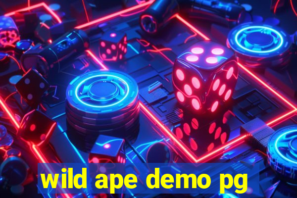 wild ape demo pg