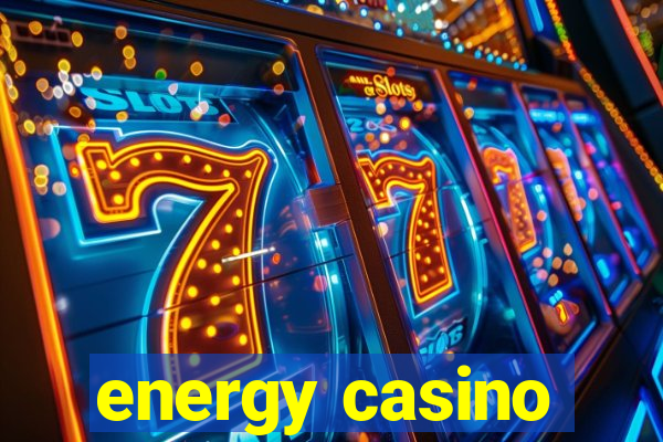 energy casino