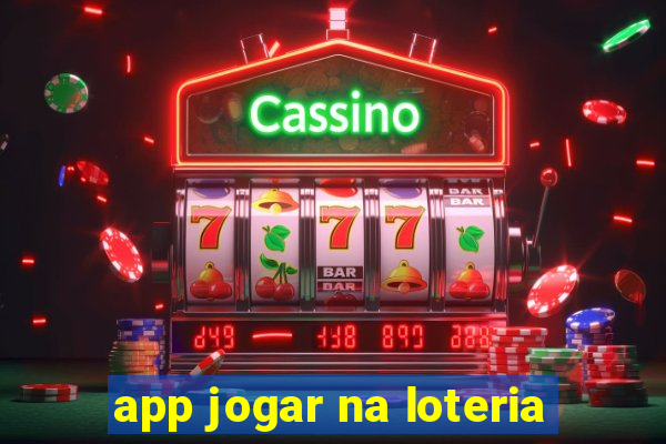 app jogar na loteria