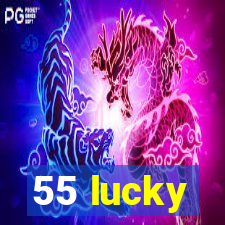 55 lucky