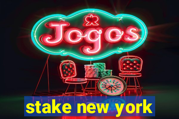 stake new york