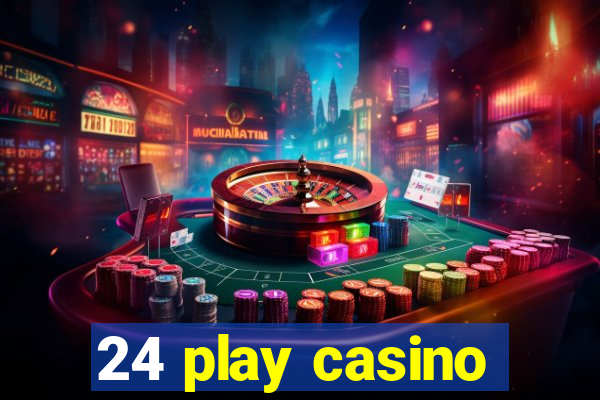 24 play casino