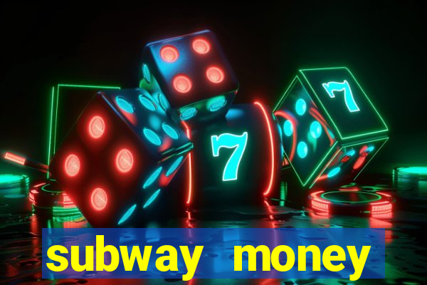 subway money depósito 1 real