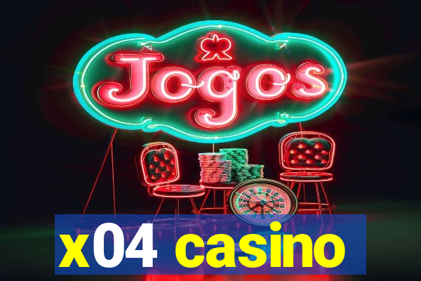 x04 casino