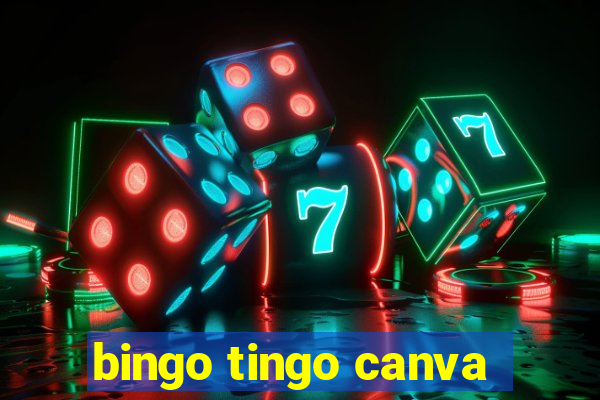 bingo tingo canva