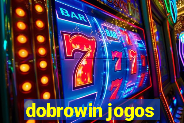 dobrowin jogos