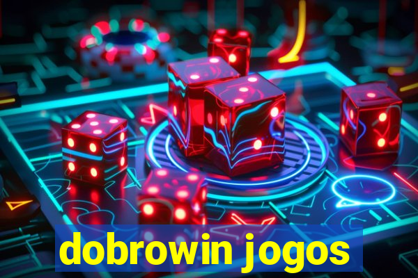 dobrowin jogos