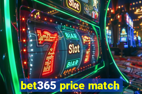 bet365 price match