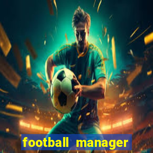 football manager 2023 crack