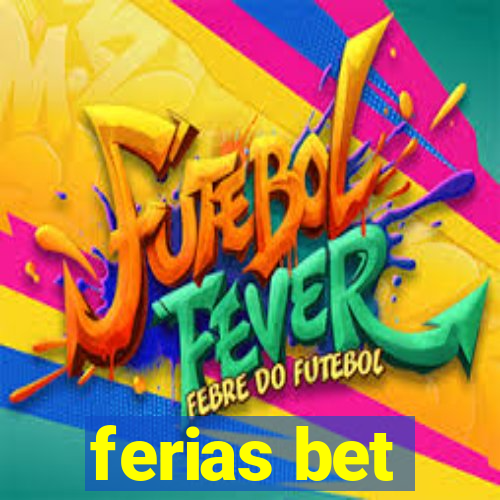 ferias bet