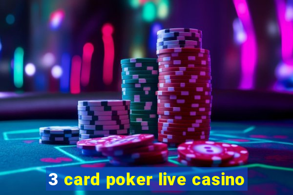 3 card poker live casino