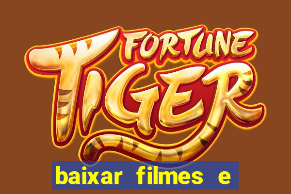 baixar filmes e séries grátis em português mp4