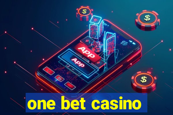 one bet casino