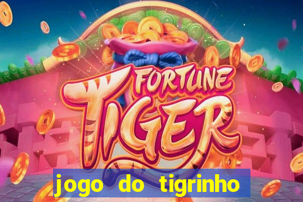 jogo do tigrinho qual a melhor plataforma