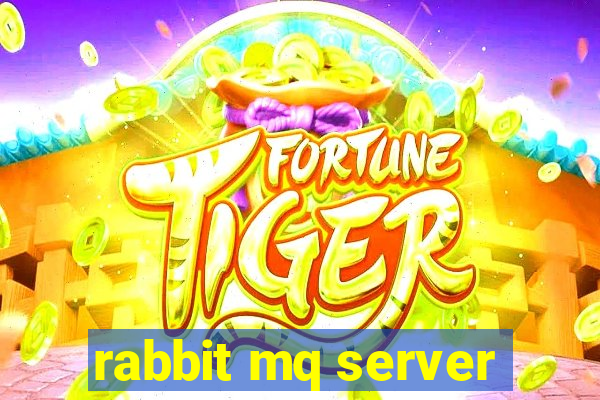 rabbit mq server