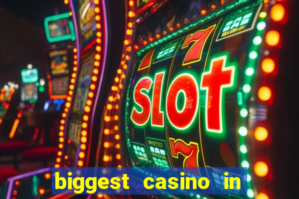 biggest casino in the us