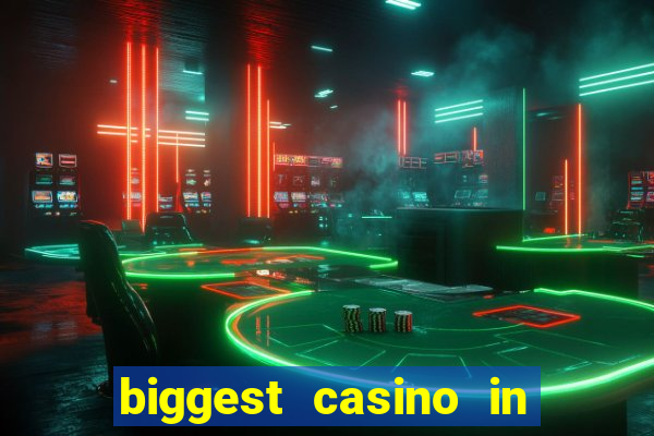 biggest casino in the us