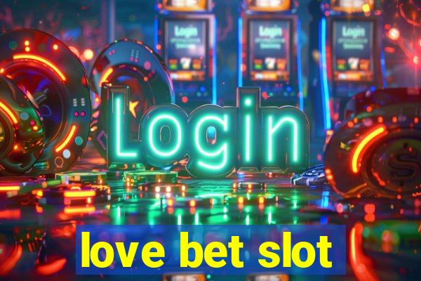 love bet slot