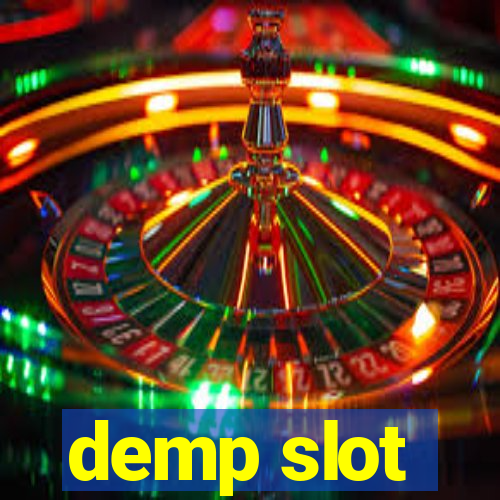 demp slot