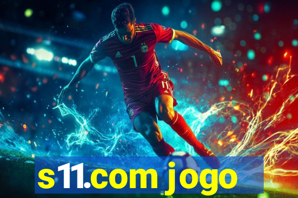 s11.com jogo