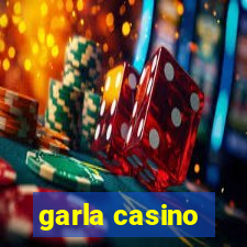 garla casino