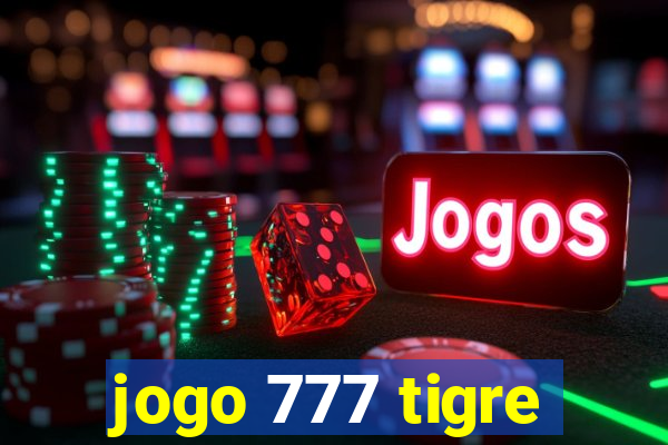 jogo 777 tigre