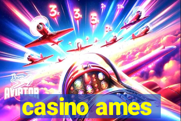 casino ames