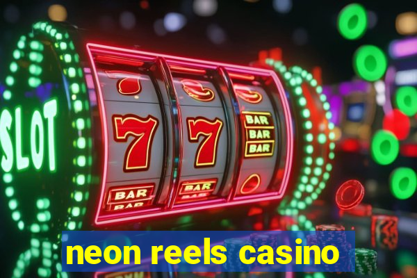 neon reels casino