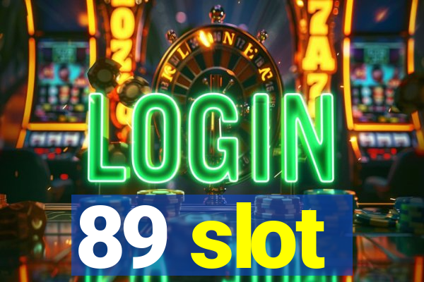 89 slot