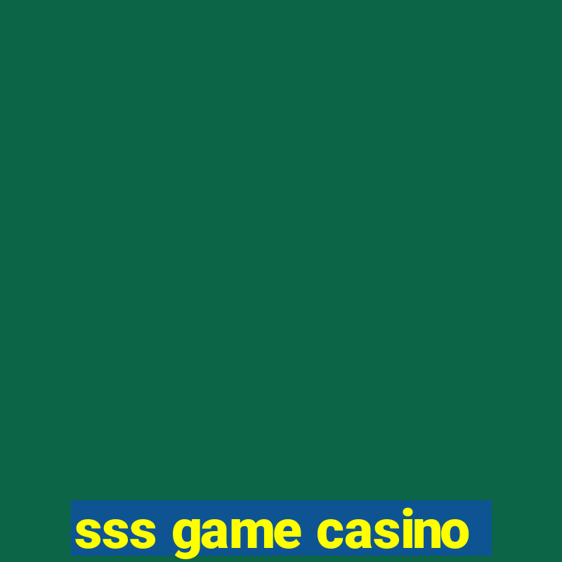 sss game casino