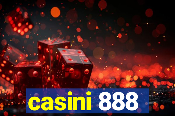 casini 888