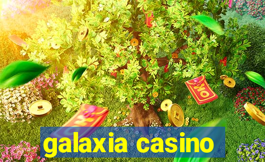 galaxia casino