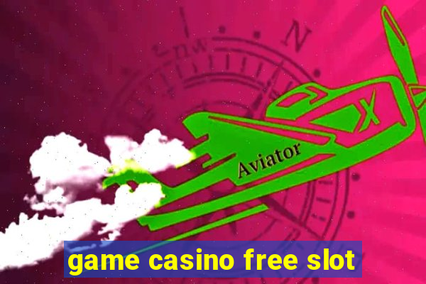 game casino free slot