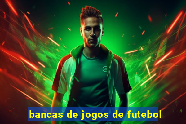 bancas de jogos de futebol