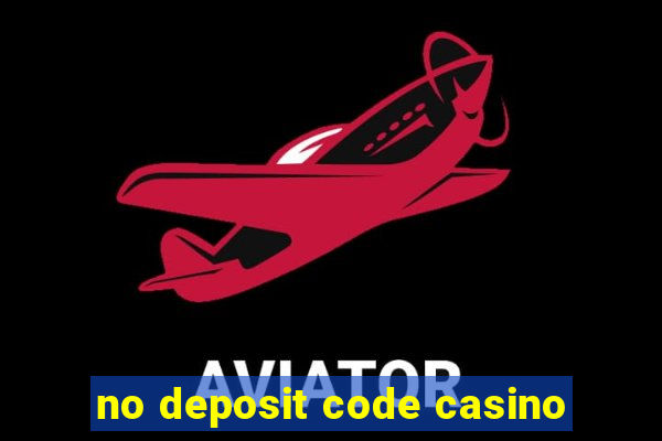 no deposit code casino