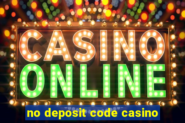 no deposit code casino