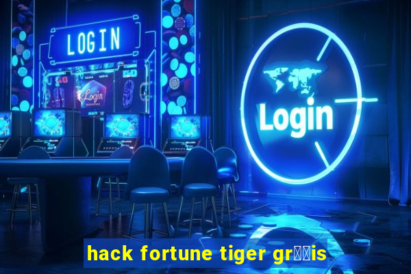 hack fortune tiger gr璋﹖is