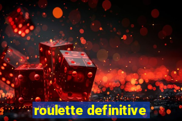 roulette definitive