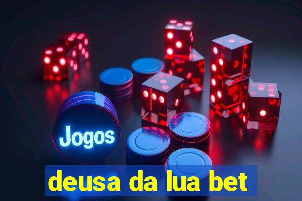 deusa da lua bet